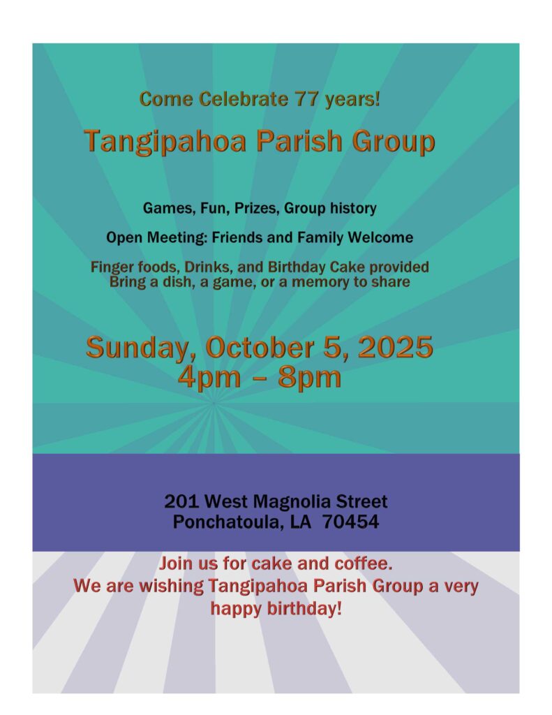 Tangipahoa Group Celebrating 77 Years!Oct 5,  4pm-8pm