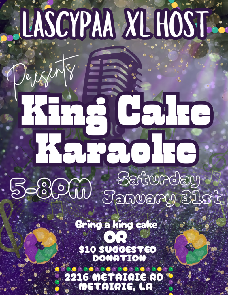 King Cake KaraokeLASCYPAA HostingJan 31st