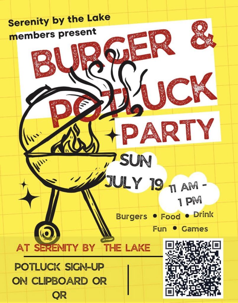 Burger & Potluck PartySunday 11 to 1Serenity by the Lake